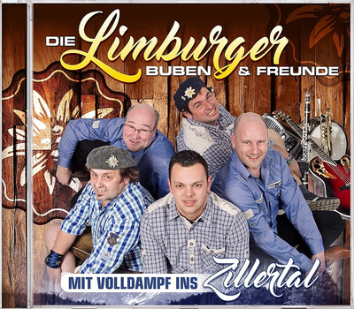 Die Limburger Buben & Freunde - Mit Volldampf ins Zillertal