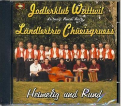 Jodlerklub Wattwil - Heimelig und Rund