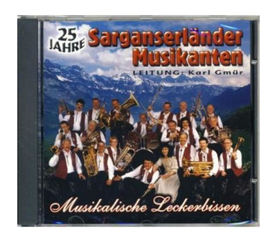 Sarganserlnder Musikanten - 25 Jahre Musikalische Leckerbissen