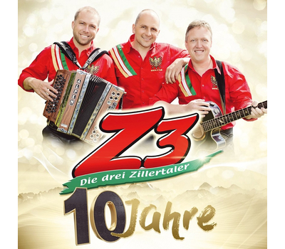 Z3 Die drei Zillertaler - 10 Jahre die offizielle Jubilums-CD