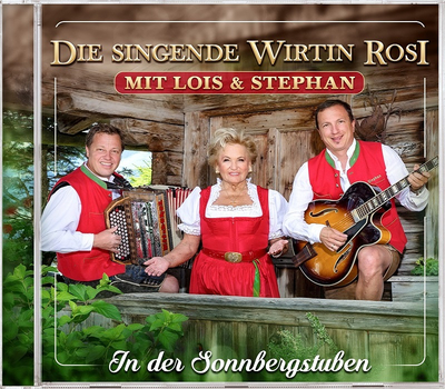 Die singende Wirtin Rosi mit Lois und Stephan - In der Sonnbergstuben