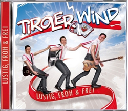 Tiroler Wind - Lustig, froh & frei