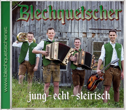 Blechquetscher - Jung - Echt - Steirisch