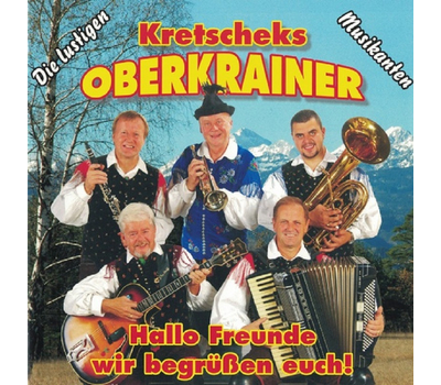 Kretscheks Oberkrainer Musikanten - Hallo Freunde wir begrssen euch!