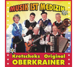 Kretscheks Oberkrainer Musikanten - Musik ist Medizin