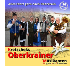 Kretscheks Oberkrainer Musikanten - Alles fhrt gern nach...