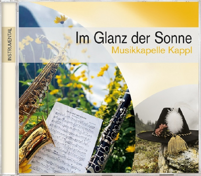 Musikkapelle Kappl & Kappler Dorfmusikanten - Im Glanz der Sonne
