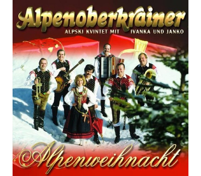 Alpenoberkrainer Alpski Kvintet mit Ivanka und Janko - Alpenweihnacht