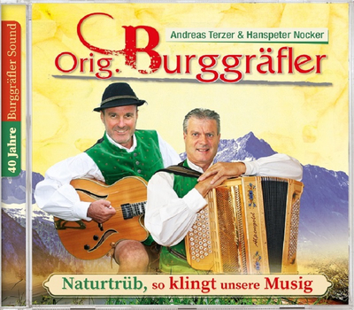 Orig. Burggrfler - Naturtrb, so klingt unsere Musig 40 Jahre