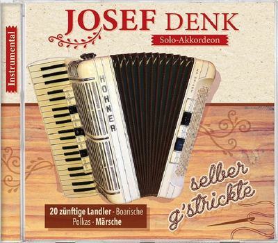 Josef Denk - selber gstrickte 20 znftige Landler Instrumental
