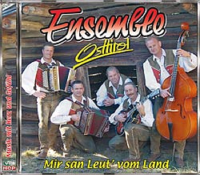 Ensemble Osttirol - Mir san Leut vom Land