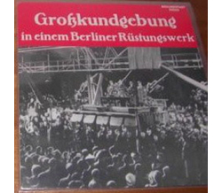 Nr. 447 Grokundgebung in einem Berliner Rstungswerk...