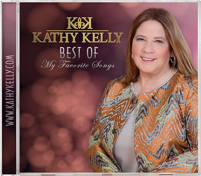 Kathy Kelly - Best Of My Favorite Songs