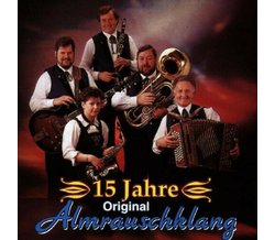 Original Almrauschklang - 15 Jahre