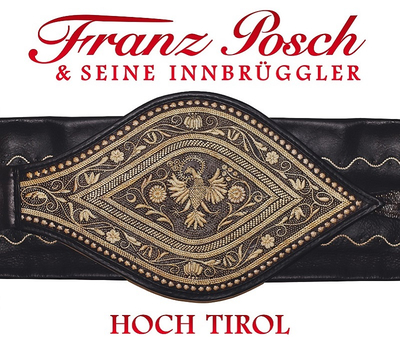 Franz Posch & seine Innbrggler - Hoch Tirol