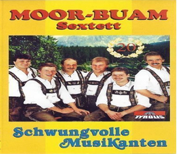 Moor Buam Sextett - Schwungvolle Musikanten 20 Jahre