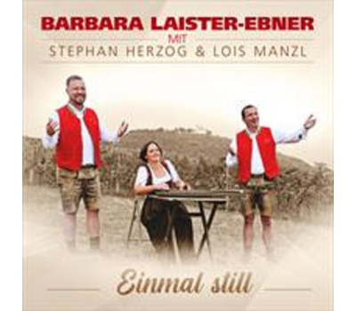 Barbara Laister-Ebner mit Stephan Herzog & Lois Manzl - Einmal still