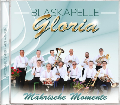 Blaskapelle Gloria - Mhrische Momente
