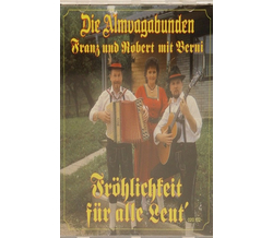 Die Almvagabunden - Frhlichkeit fr alle Leut