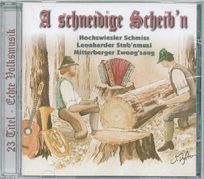 A schneidige Scheibn 23 Titel Echte Volksmusik