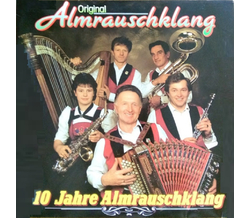 Original Almrauschklang - 10 Jahre