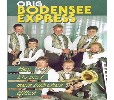 Orig. Bodensee Express - Hey, Du bist mein bichen Glck