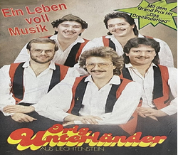 Orig. Unterlnder aus Liechtenstein - Ein Leben voll Musik