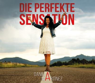 Daniela Martinez - Die perfekte Sensation