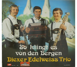 Diexer Edelweiss Trio - So klingt es von den Bergen LP