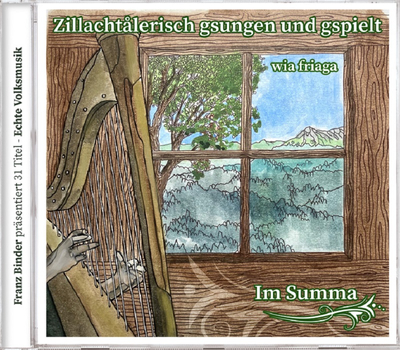 Zillachtalerisch gsungen und gspielt wia friaga - Im Summa