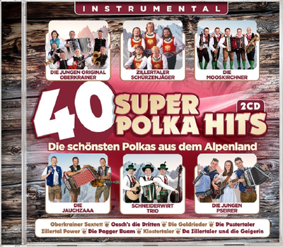 40 super Polka Hits Instrumental - Die schnsten Polkas aus dem Alpenland 2CD