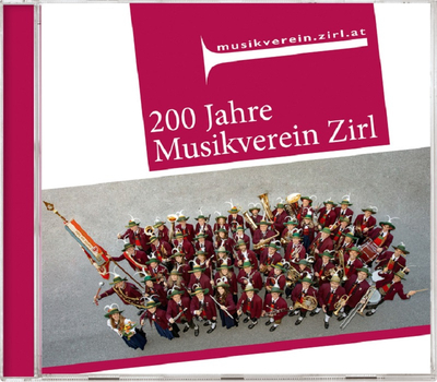 Musikverein Zirl - 200 Jahre Instrumental