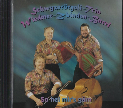 Schwyzerrgeli-Trio Wiedmer-Zbinden-Burri - So hei mirs grn