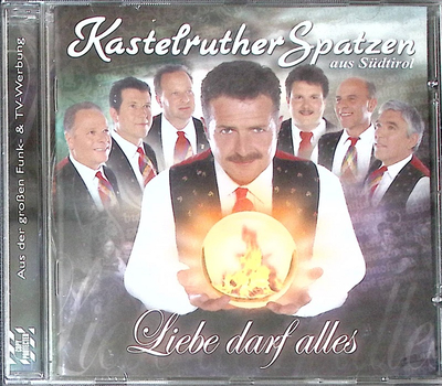 Kastelruther Spatzen - Liebe darf alles