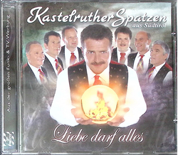 Kastelruther Spatzen - Liebe darf alles