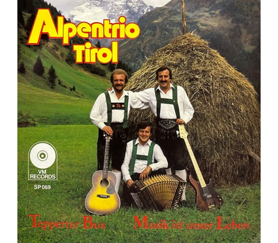 Alpentrio Tirol - Tepperter Bua / Musik ist unser Leben