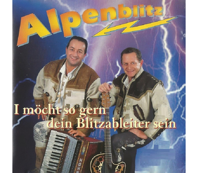 Alpenblitz - I mcht so gern dein Blitzableiter sein