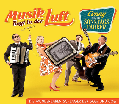 Conny und die Sonntagsfahrer - Musik liegt in der Luft / Die wunderbaren Schlager der 50er und 60er