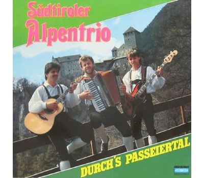 Sdtiroler Alpentrio - Durchs Passeiertal