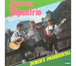 Sdtiroler Alpentrio - Durchs Passeiertal