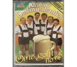 Allguer Dorfmusikanten - Oine goht no nei!