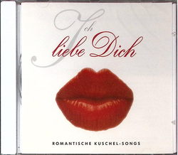 Ich liebe Dich - Romantische Kuschel-Songs