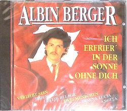 Albin Berger - Ich erfrier in der Sonne ohne Dich