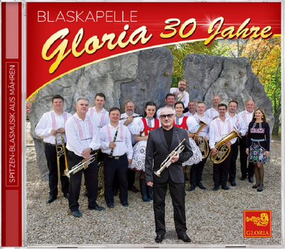 Blaskapelle Gloria - 30 Jahre Instrumental