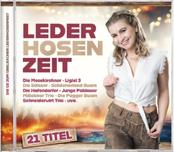 Lederhosenzeit - Die CD zum belbacher Lederhosenfest
