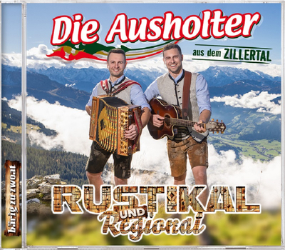 Die Ausholter aus dem Zillertal - Rustikal und Regional