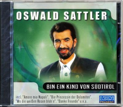 Oswald Sattler - Bin ein Kind von Sdtirol