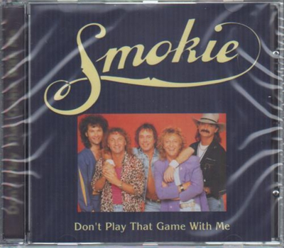 Smokie - Dont Play That Game With Me