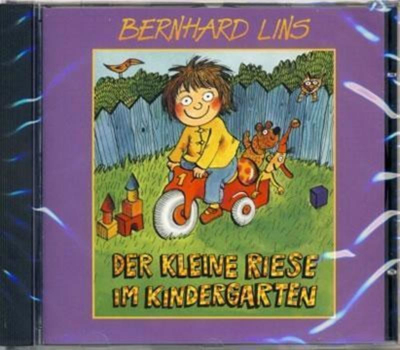 Bernhard Lins - Der kleine Riese im Kindergarten