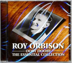 Roy Orbison - Ooby Dooby, The Essential Collection